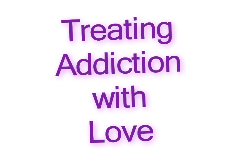 Treating addiction with love